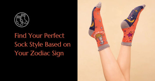 Find Your Perfect Sock Style Based on Your Zodiac Sign